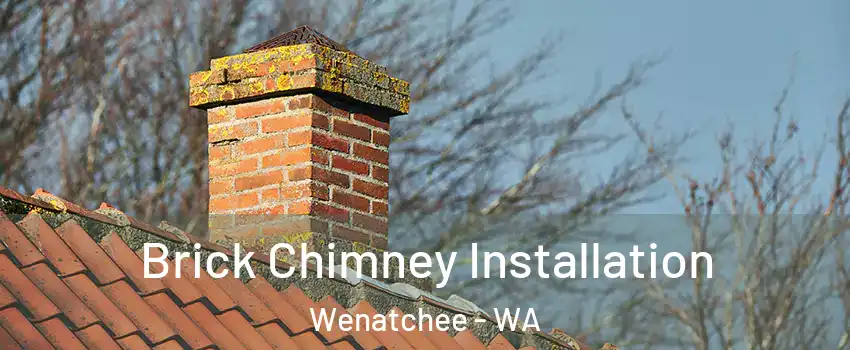  Brick Chimney Installation Wenatchee - WA