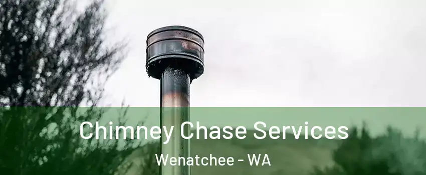  Chimney Chase Services Wenatchee - WA