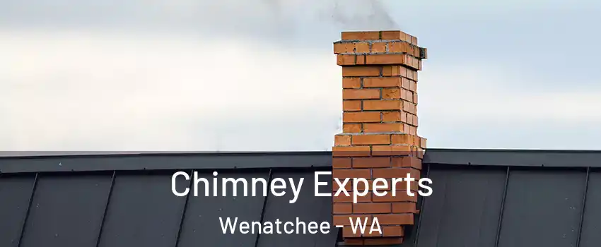 Chimney Experts Wenatchee - WA