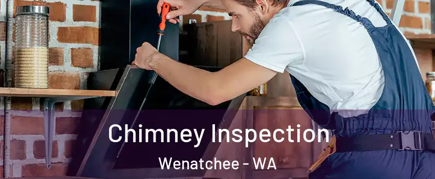  Chimney Inspection Wenatchee - WA