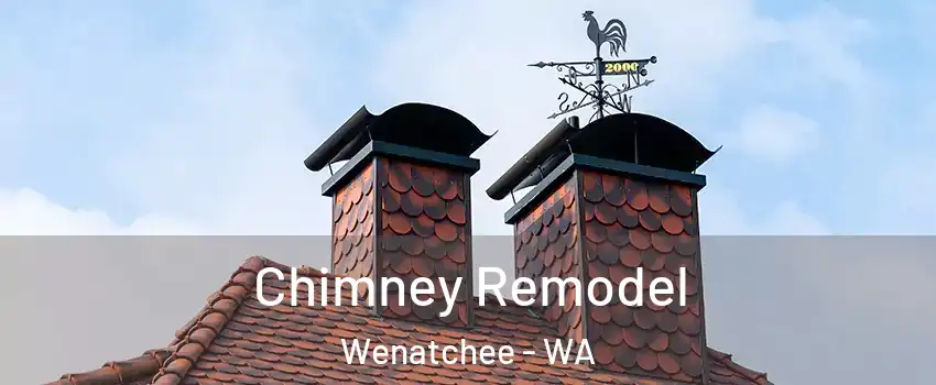  Chimney Remodel Wenatchee - WA