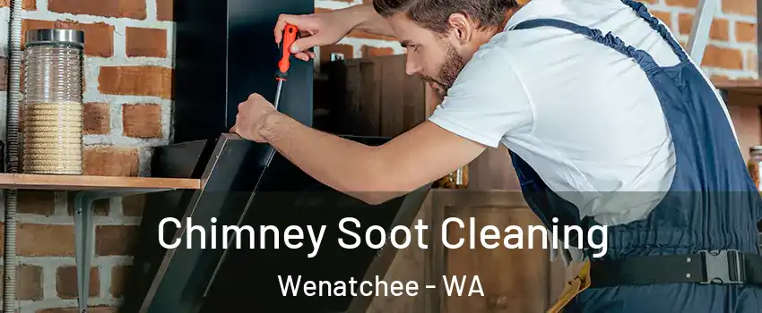  Chimney Soot Cleaning Wenatchee - WA