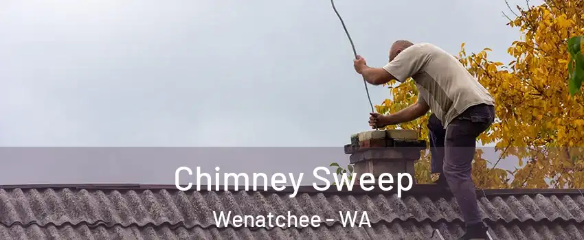  Chimney Sweep Wenatchee - WA