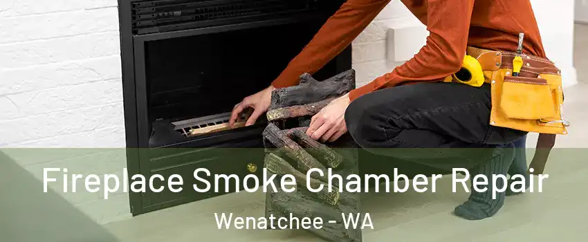  Fireplace Smoke Chamber Repair Wenatchee - WA