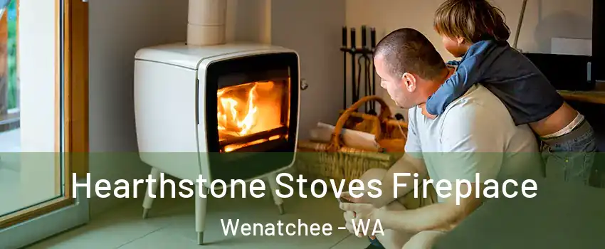  Hearthstone Stoves Fireplace Wenatchee - WA