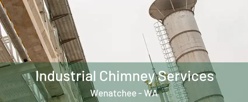  Industrial Chimney Services Wenatchee - WA