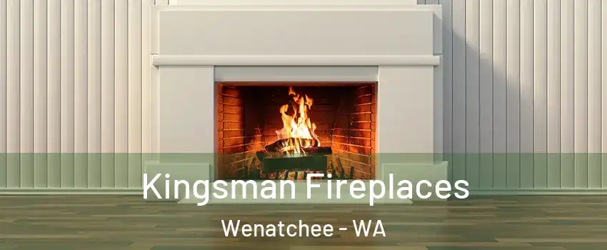  Kingsman Fireplaces Wenatchee - WA