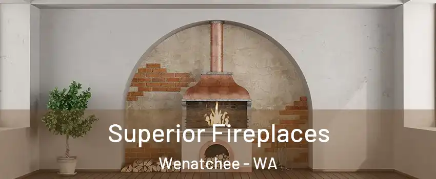  Superior Fireplaces Wenatchee - WA