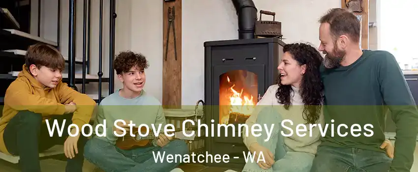  Wood Stove Chimney Services Wenatchee - WA